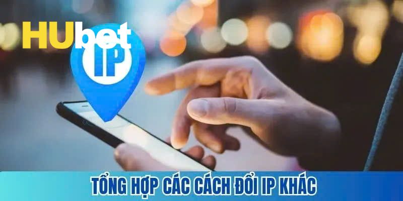 Đổi IP Truy Cập Hubet Nhanh Chóng Trên Mọi Thiết Bị 2025 4 Cách thực hiện đổi IP để truy cập vào nhà cái đơn giản và nhanh chóng bạn nên tham khảo