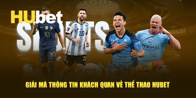 Hubet ⭐️ Nhà Cái Cá Cược Uy Tín Hubet.com Tặng 88K 11 Cá cược thể thao đa dạng, hấp dẫn và đỉnh cao